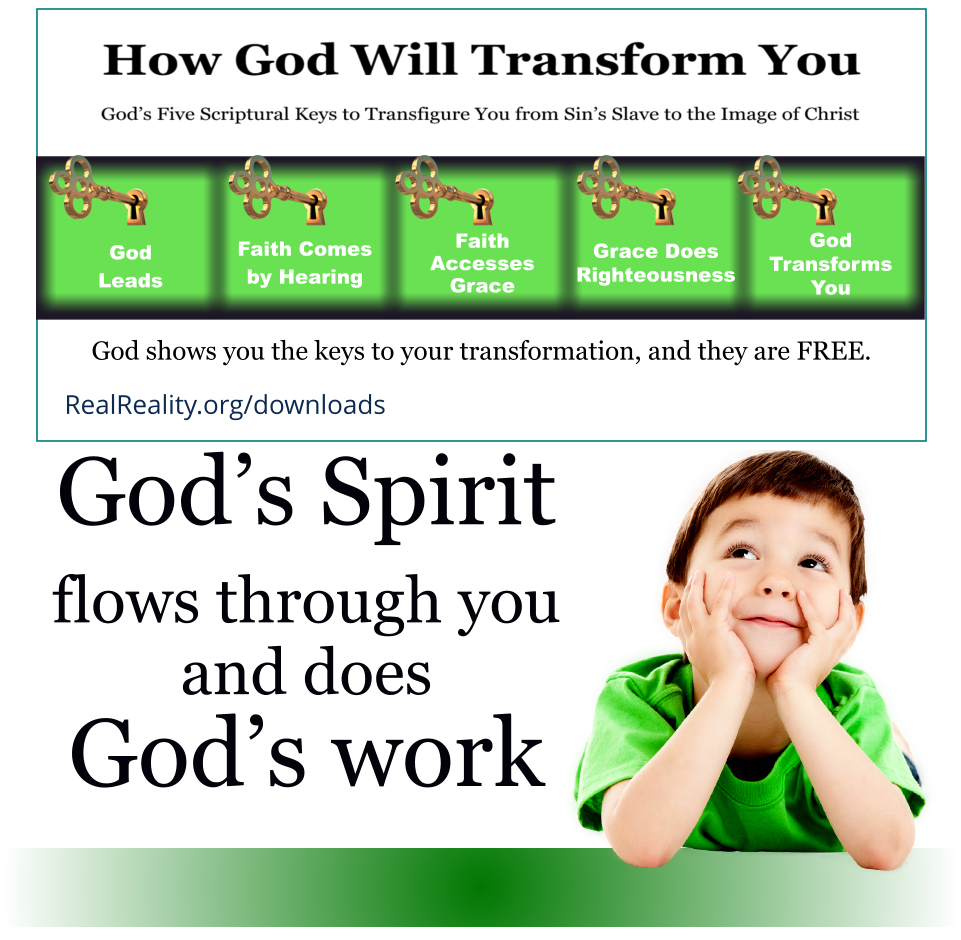 God’s Spirit flows through you and does God’s work.