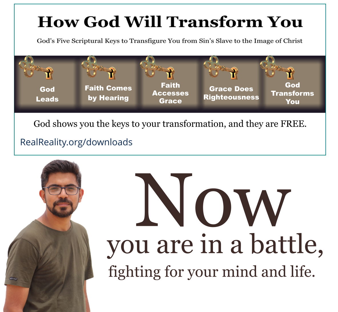 Now you are in a battle fighting for your mind and life.