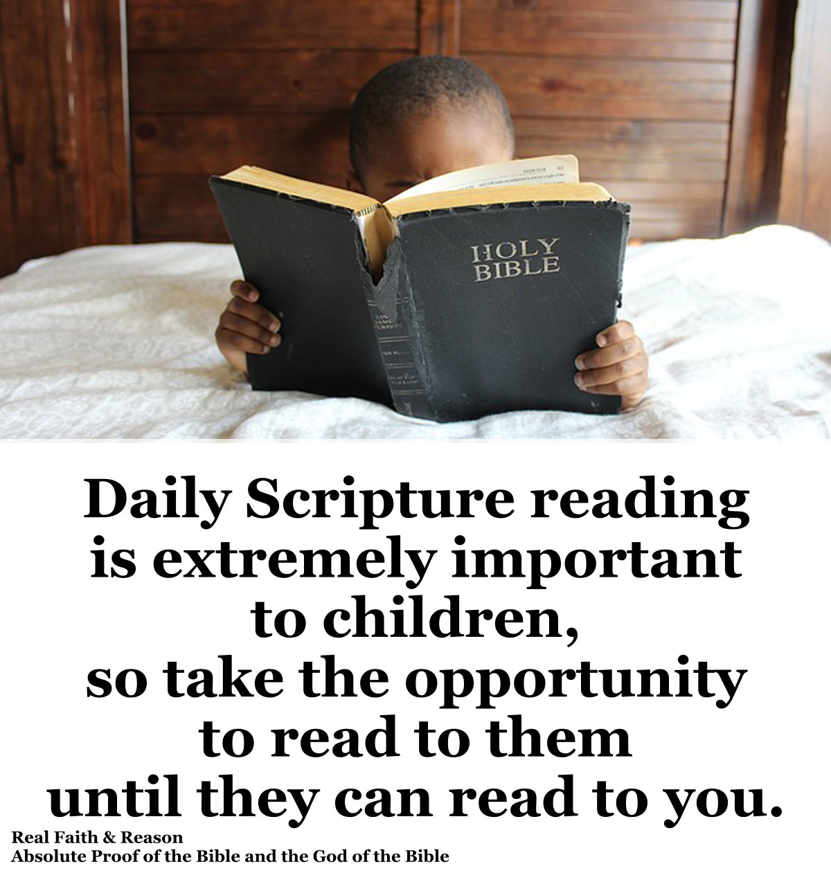 Daily Scripture reading is extremely important to children, so read to them.