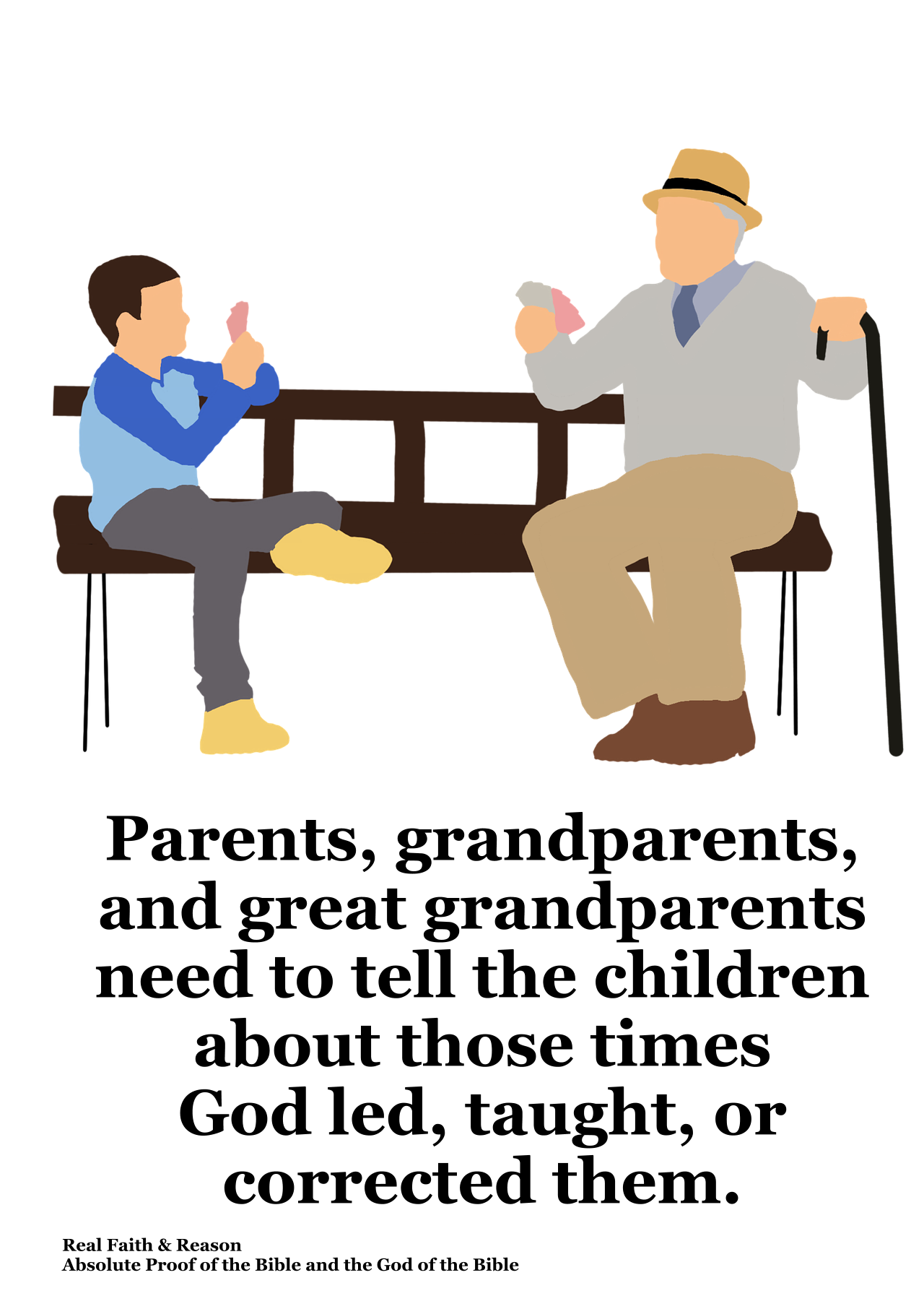 Parents, grandparents, and great grandparents need to tell the children about those times God lead, taught, or corrected them.