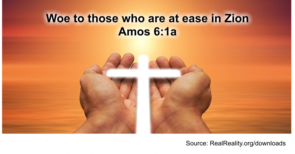 Woe To Those Who Are At Ease In Zion