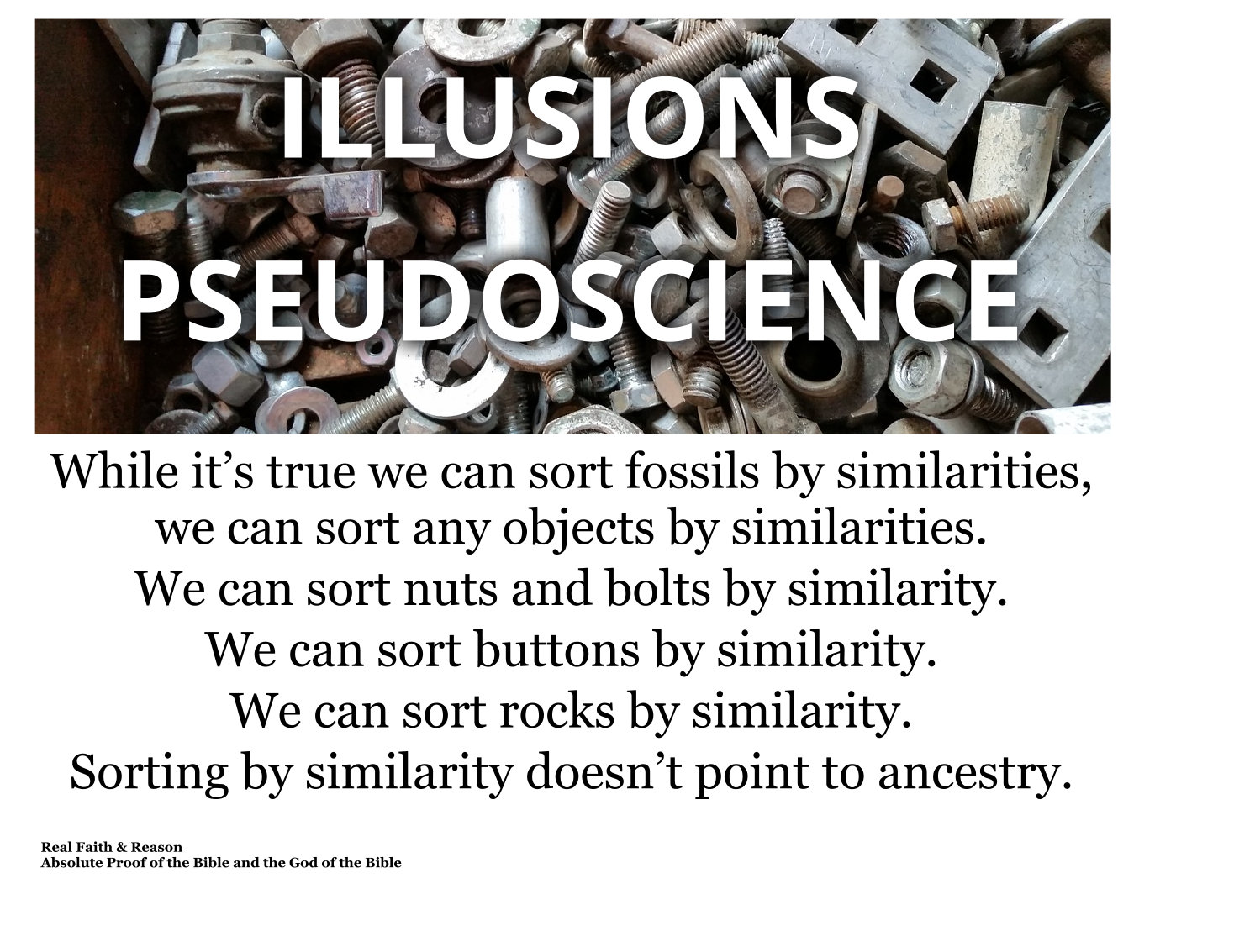 We can sort fossils according to complexity. We can sort buttons, rocks, nuts, and bolts. It doesn’t prove a thing.