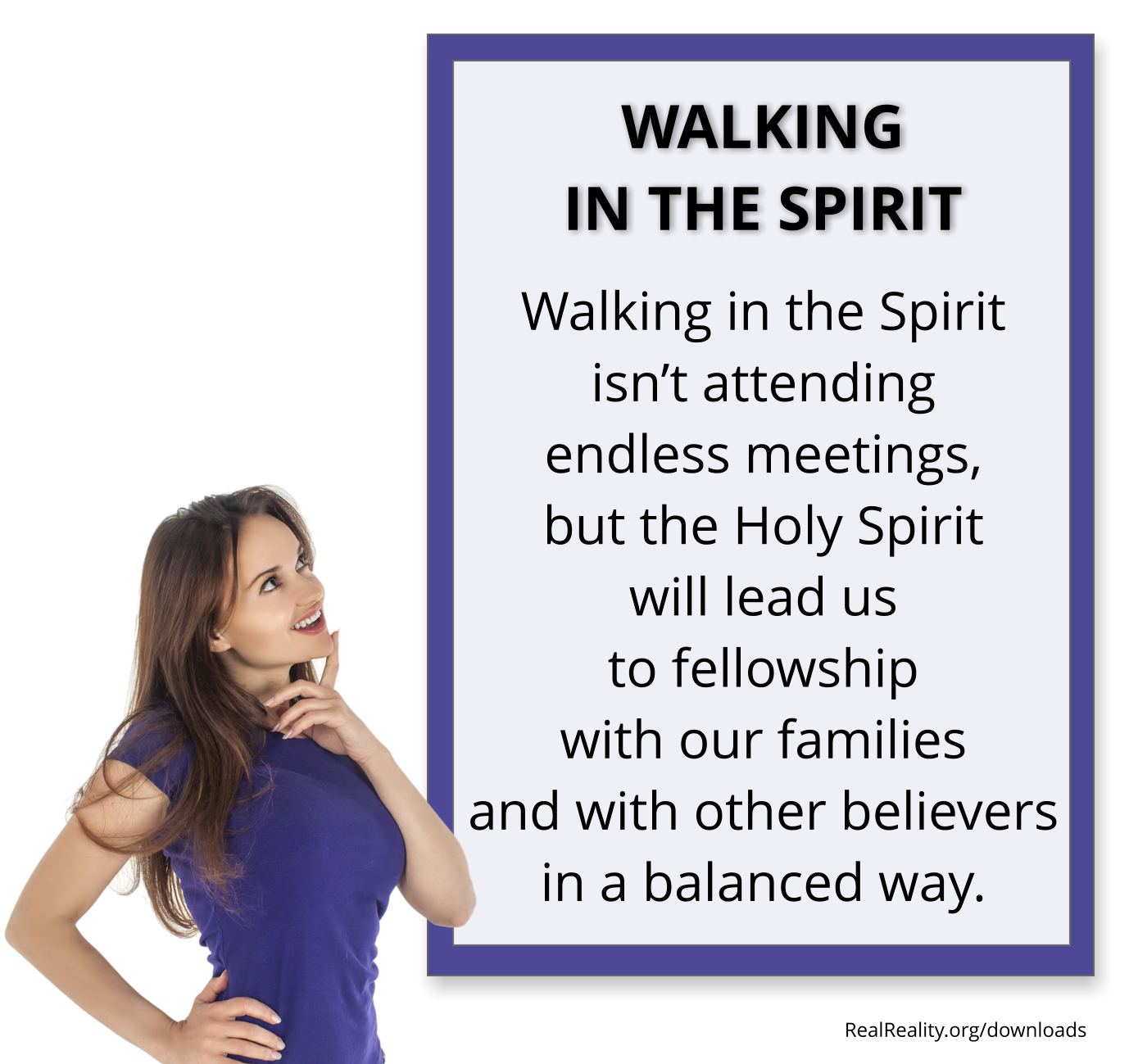 WALKING IN THE SPIRIT: Walking in the Spirit isn’t attending endless meetings, but the Holy Spirit will lead us to fellowship with our families and with other believers in a balanced way.