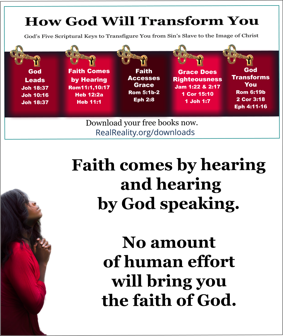 Human Effort Can't Conjure Up the Faith of God.