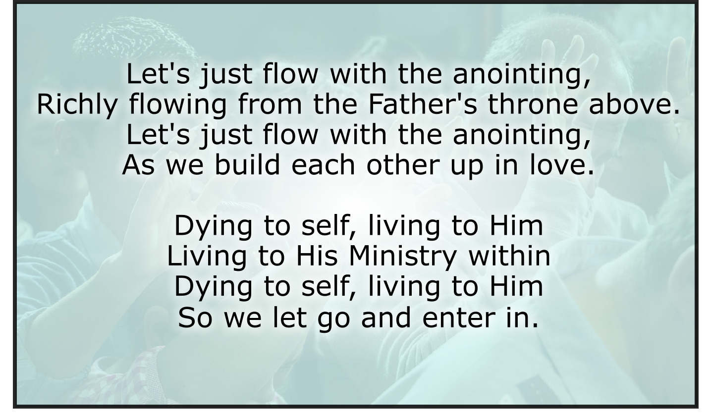 LET'S JUST FLOW WITH THE ANOINTING