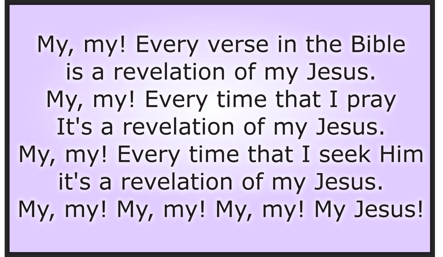 My, my! My, my! My, my! My Jesus!
