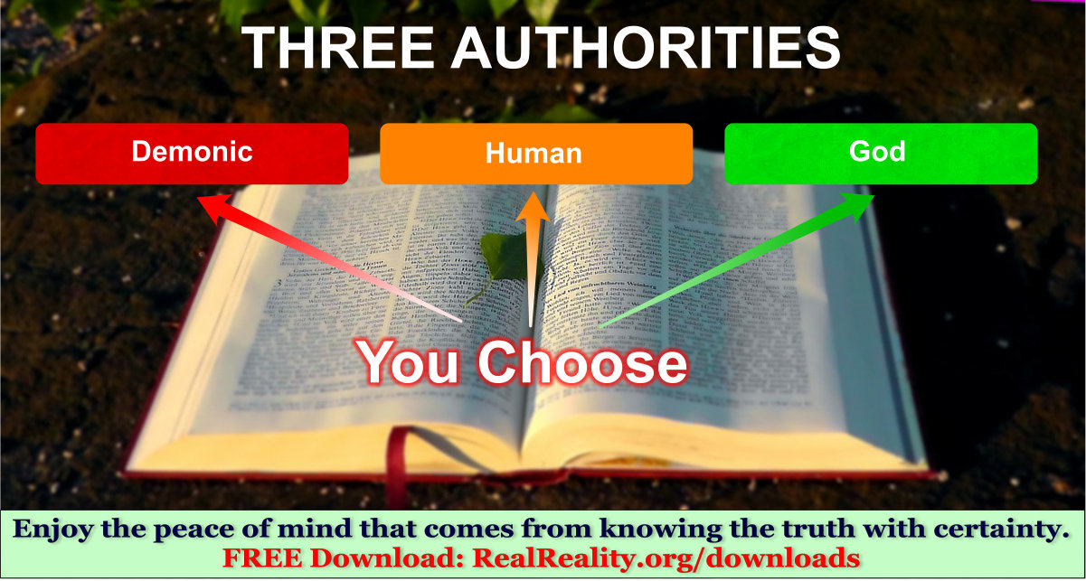 Three authorities: demonic, human, or God. You choose.