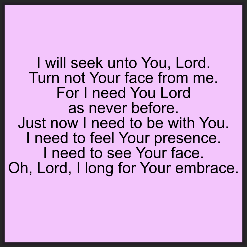 OH, LORD, I LONG FOR YOUR EMBRACE