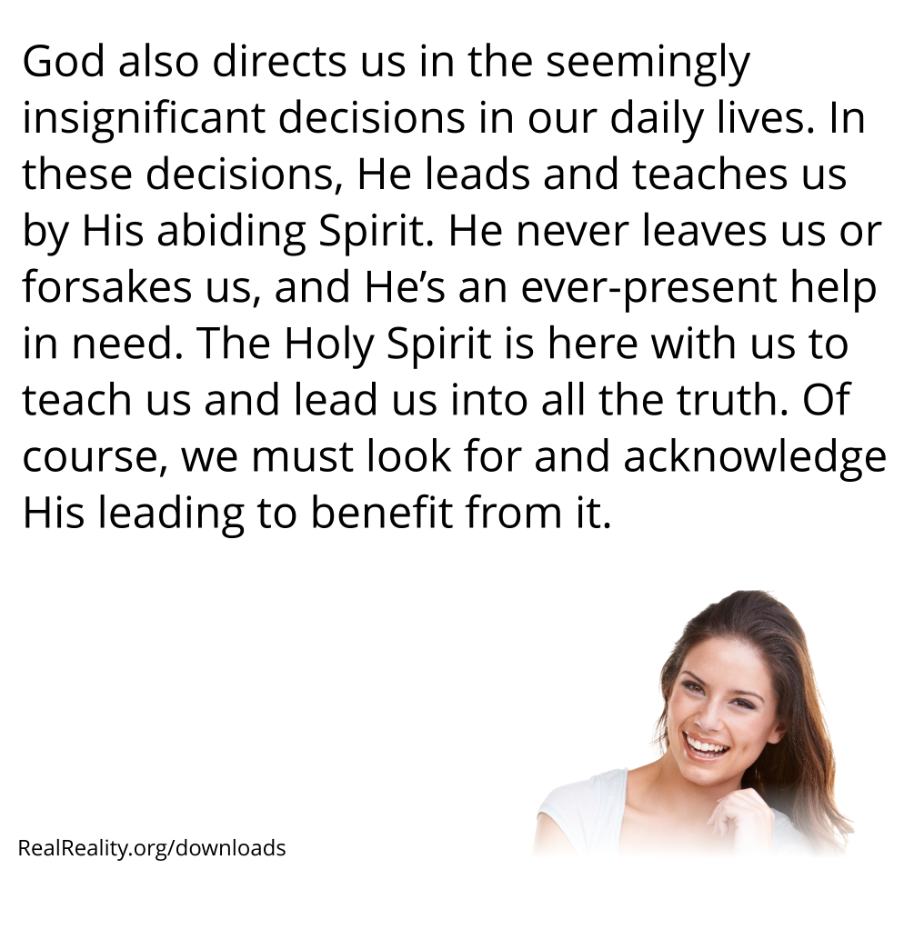 God also directs us in the seemingly insignificant decisions in our daily lives.