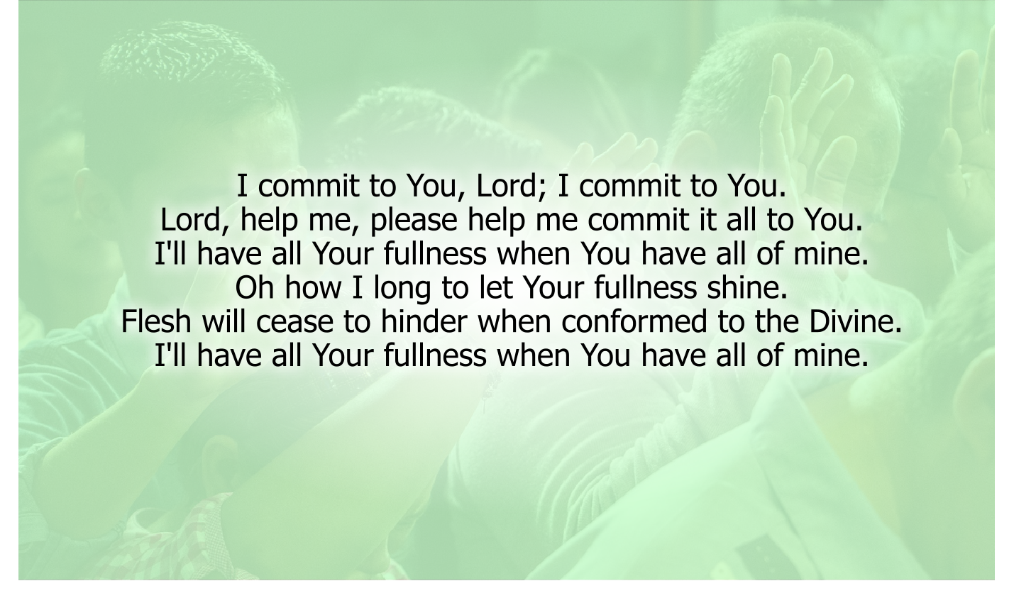 I commit to You, Lord