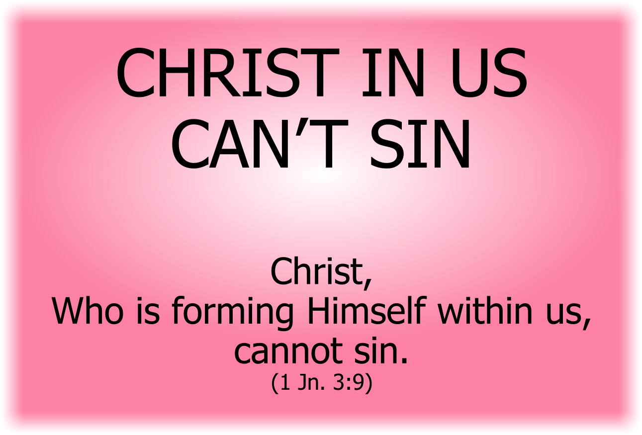 CHRIST IN US CAN’T SIN