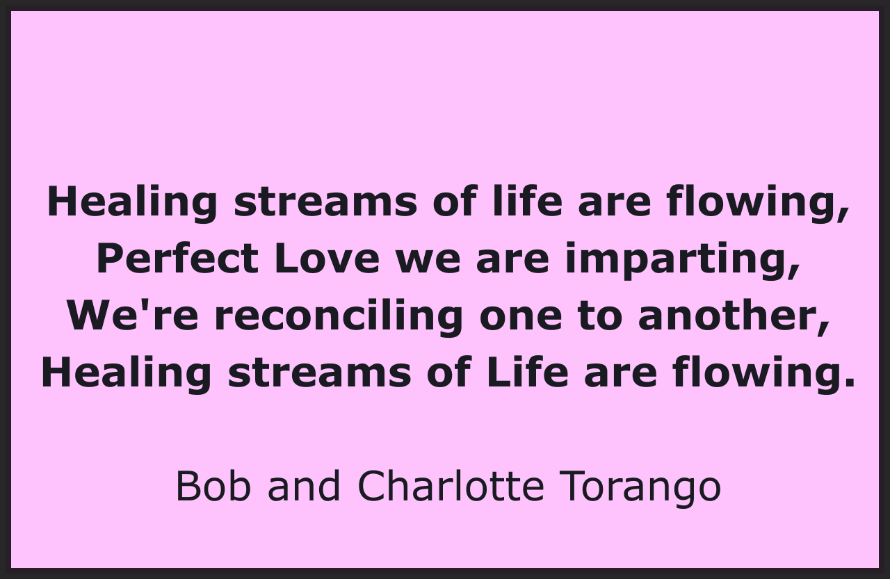 Healing Streams Of Life Are Flowing ~ Torango
