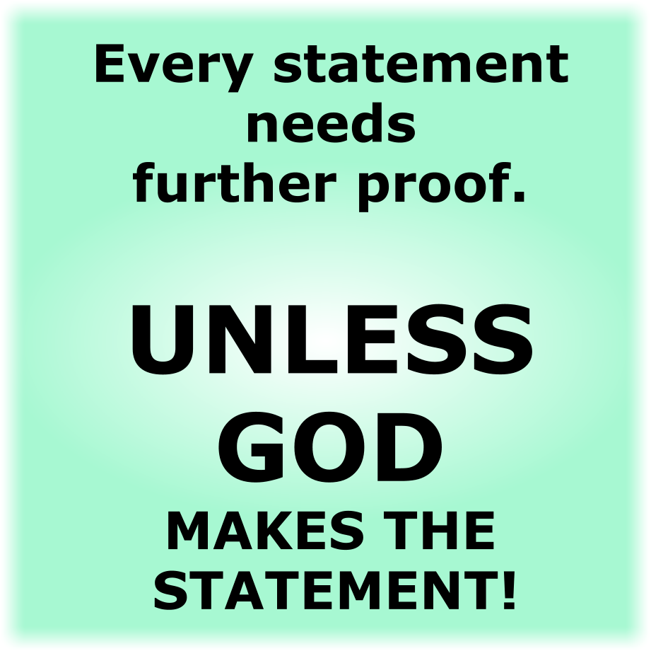 UNLESS GOD MAKES THE STATEMENT!