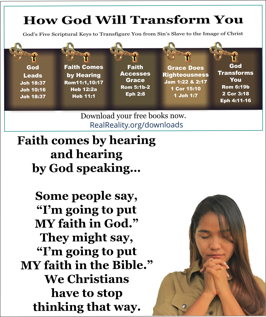 We Christians have to stop thinking, “I’m going to put MY faith in the Bible.” 