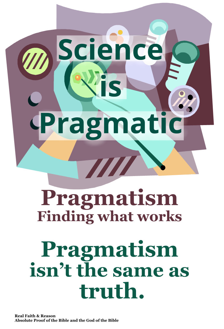 Pragmatism isn’t the same as truth.