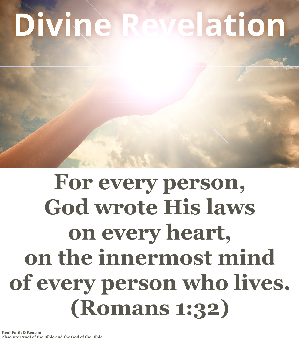 For every person, God wrote His laws on every heart, on the innermost mind of every person who lives.