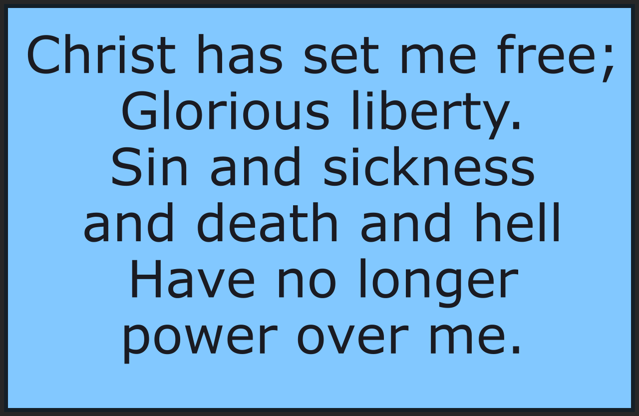 CHRIST HAS SET ME FREE 