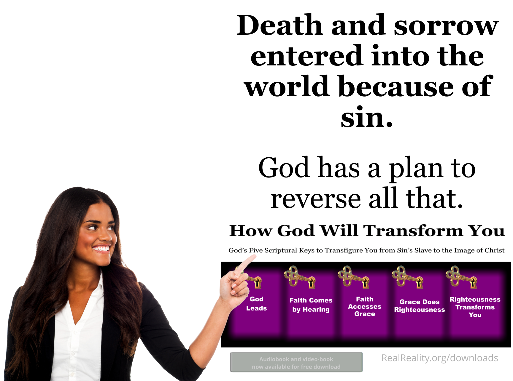 Death and sorrow entered into the world because of sin. God has a plan to reverse that.