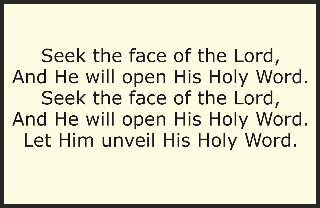 SEEK THE FACE OF THE LORD