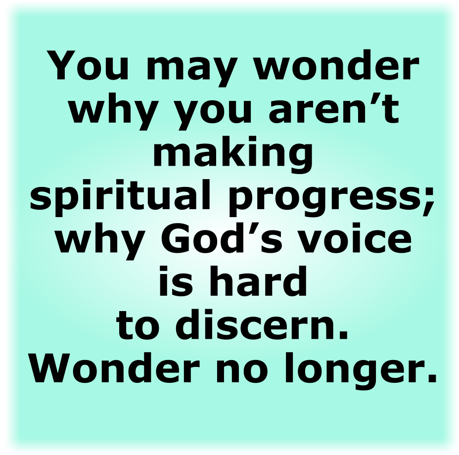 WHY GOD’S VOICE IS HARD TO DISCERN