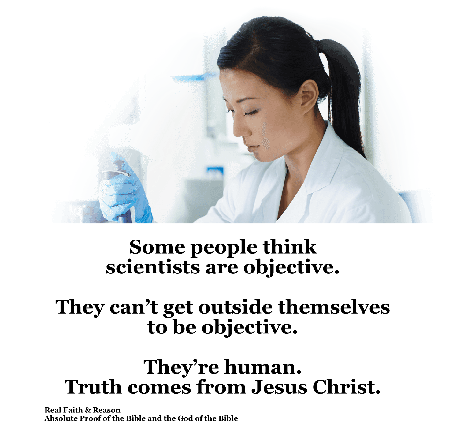 Some people think scientists are objective. They can’t be.