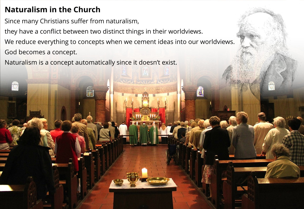 Many Christians suffer from naturalism, which puts them into inner conflict.