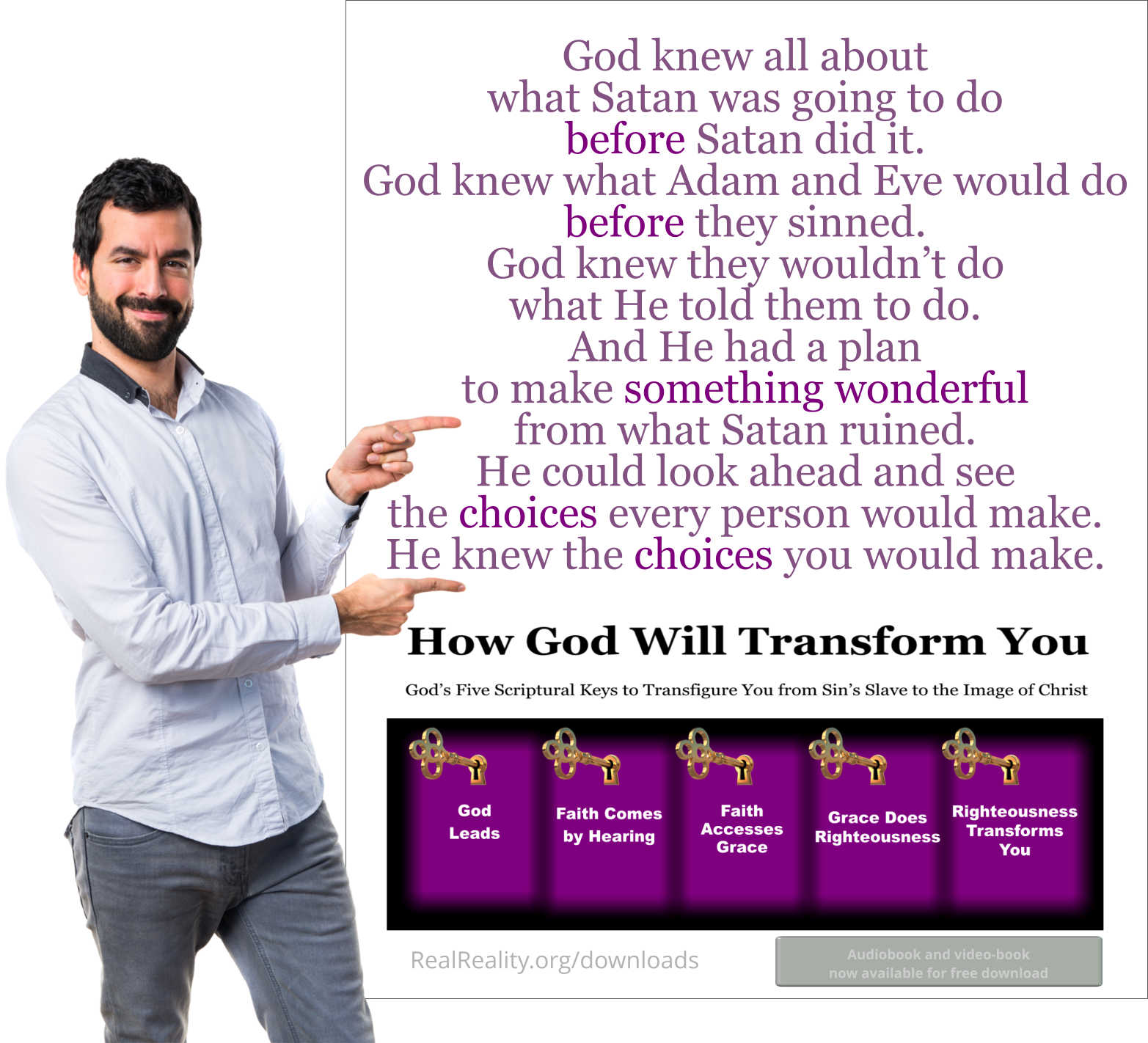 God knew all about what Satan was going to do before Satan did it.