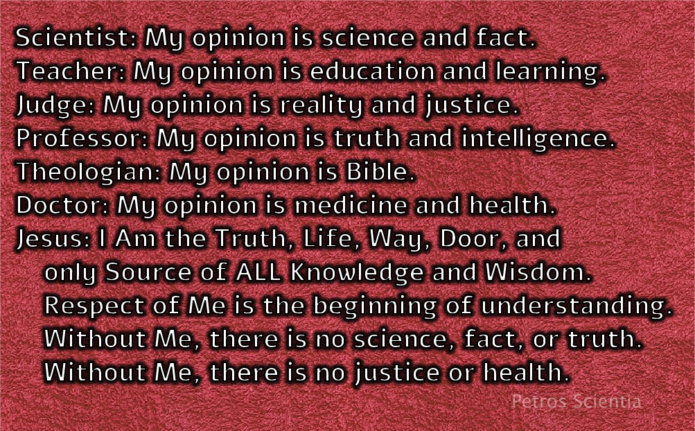 Opinions of the World versus the Truth that you can find in Jesus Christ.