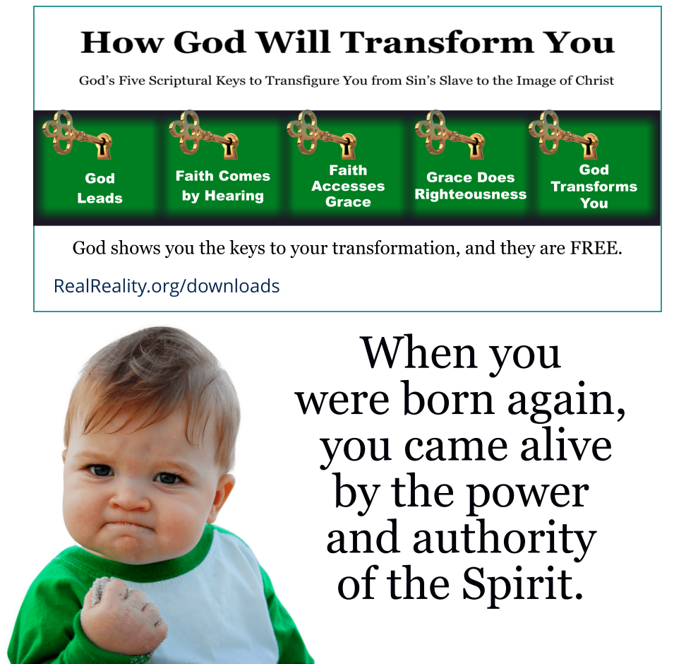 When you were born again, you came alive by the power and authority of the Spirit.