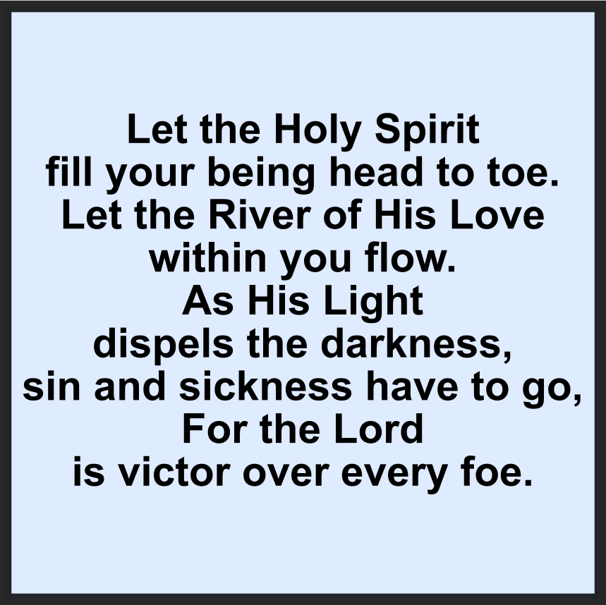 LET THE HOLY SPIRIT FILL YOUR BEING HEAD TO TOE