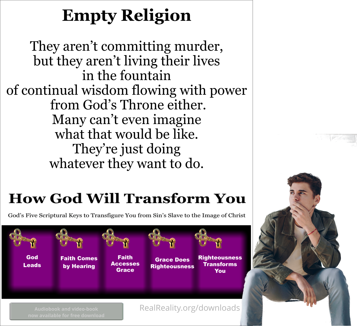 EMPTY RELIGION: They aren’t committing murder, but they aren’t living their lives in the fountain of continual wisdom flowing with power from God’s Throne either.