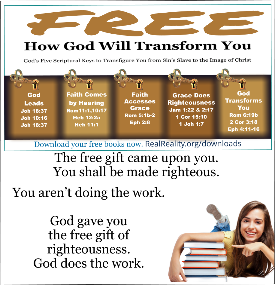 The free gift came upon you. You shall be made righteous. 