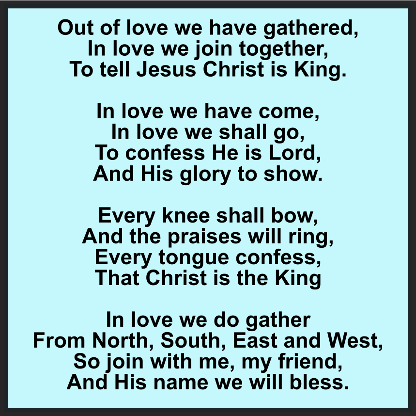 OUT OF LOVE WE HAVE GATHERED; IN LOVE WE JOIN TOGETHER