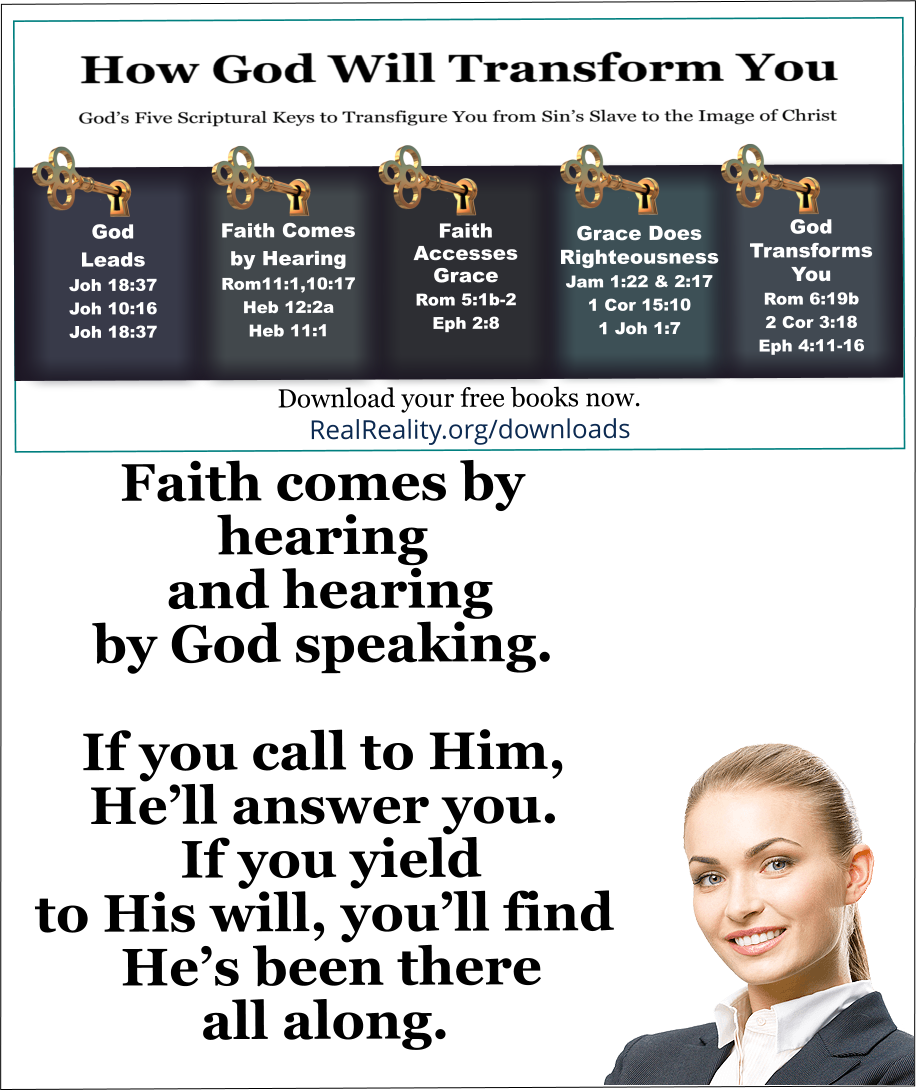 If you call to Jesus and yield to Him, He'll answer you.
