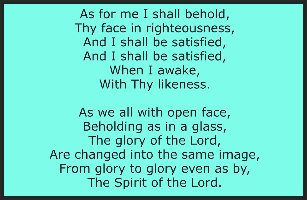 As For Me, I Shall Behold Thy Face In Righteousness