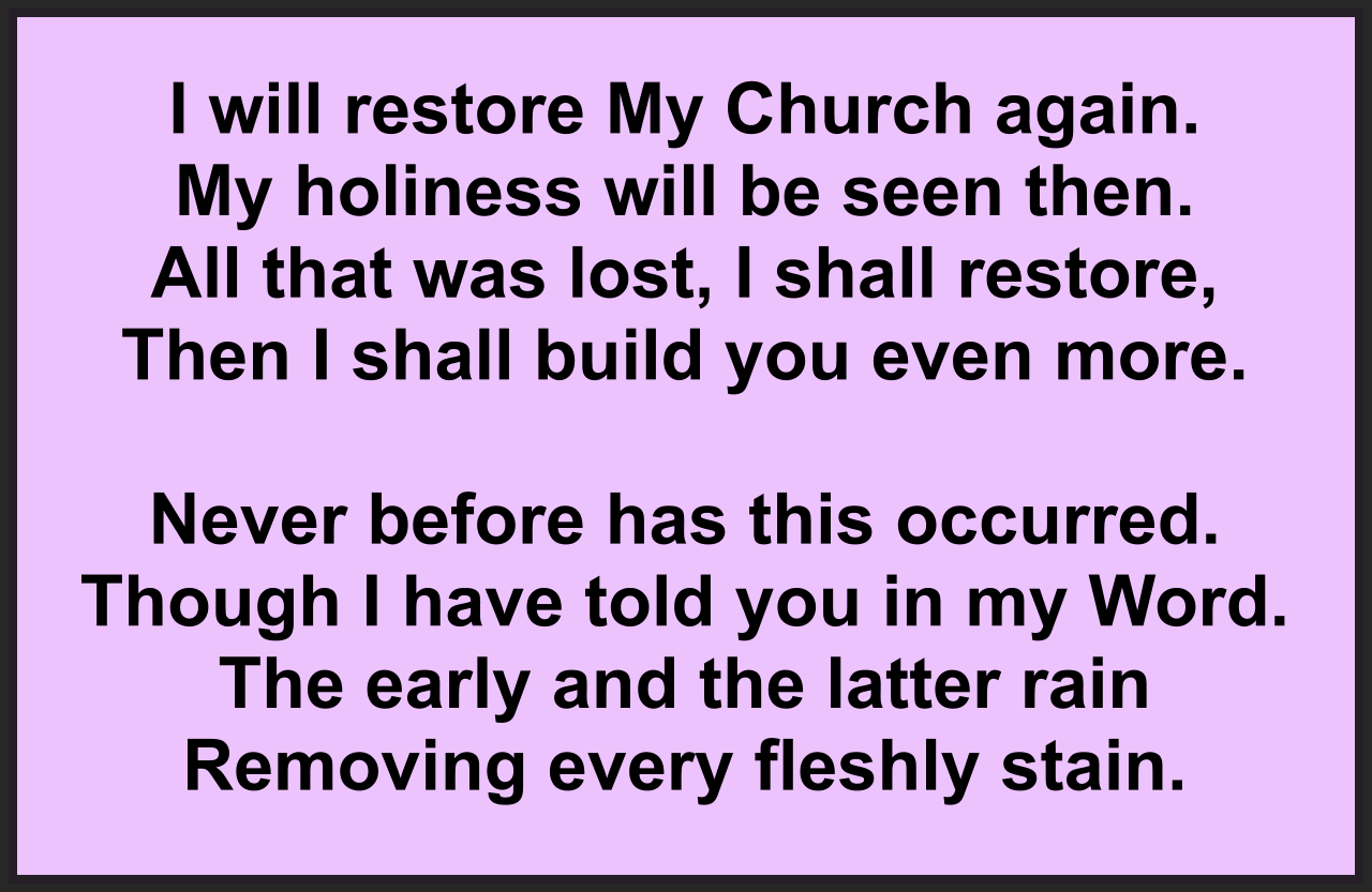 I WILL RESTORE MY CHURCH AGAIN
