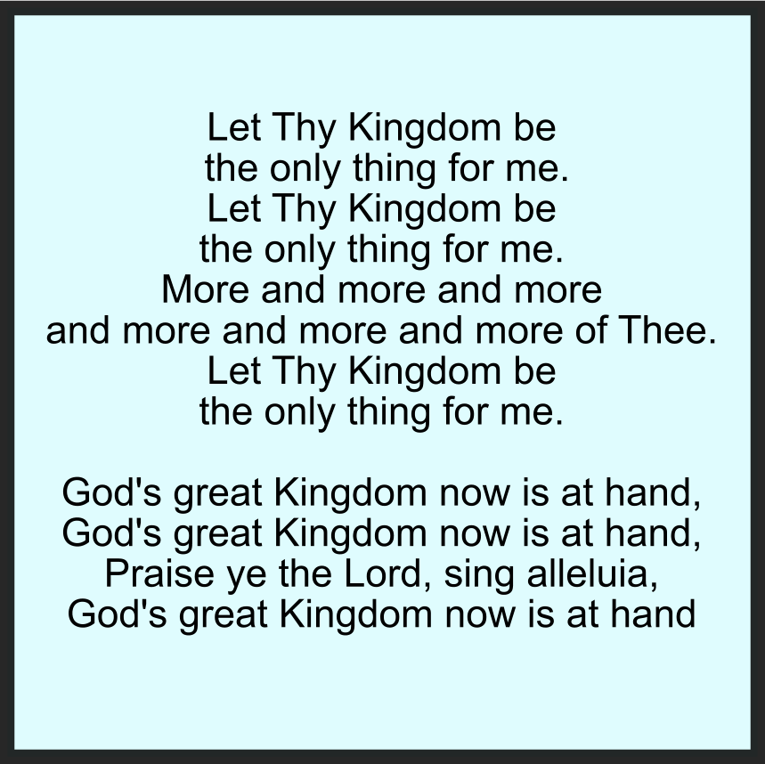 LET THY KINGDOM BE THE ONLY THING FOR ME 