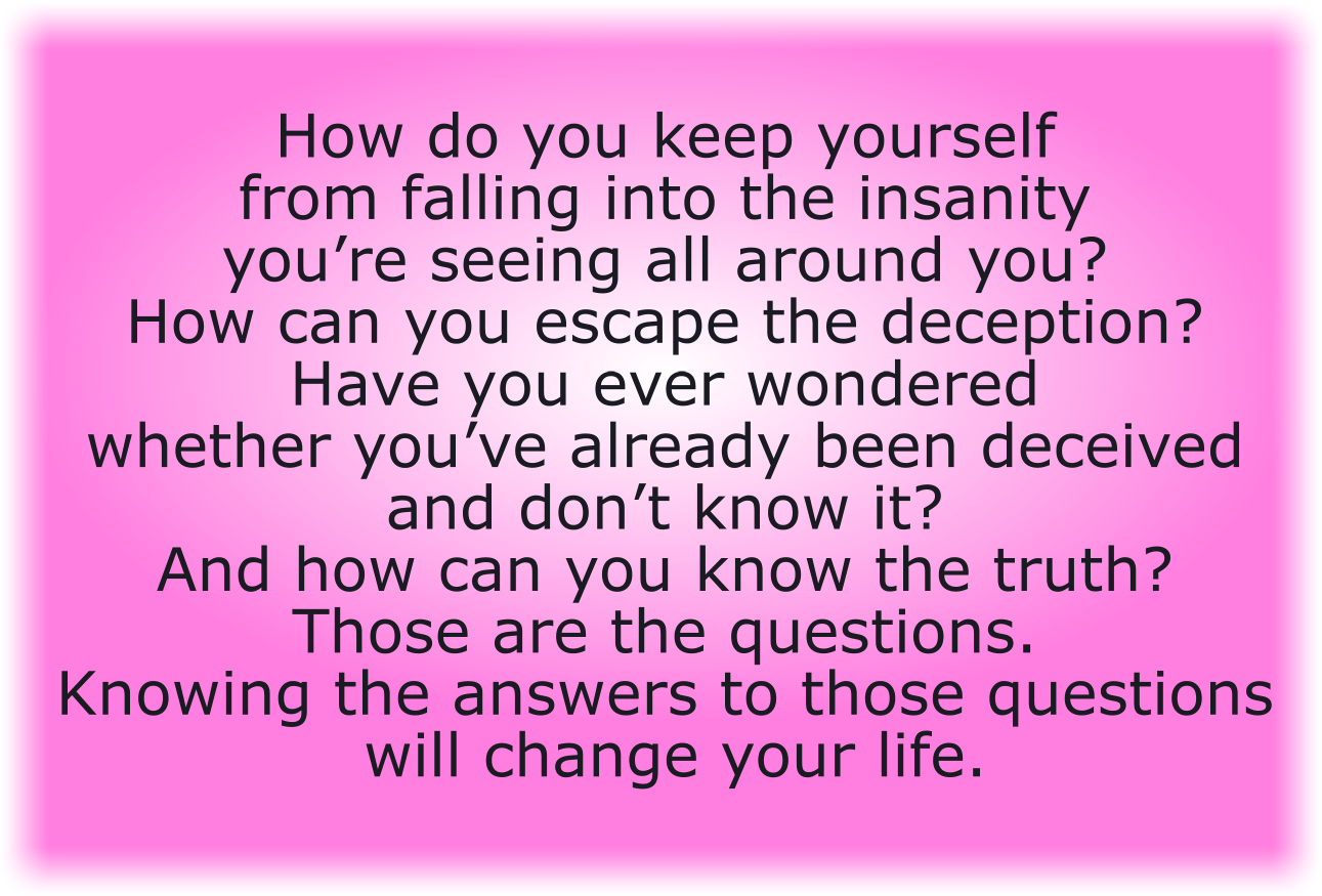 How do you keep yourself from falling into the insanity you’re seeing all around you?