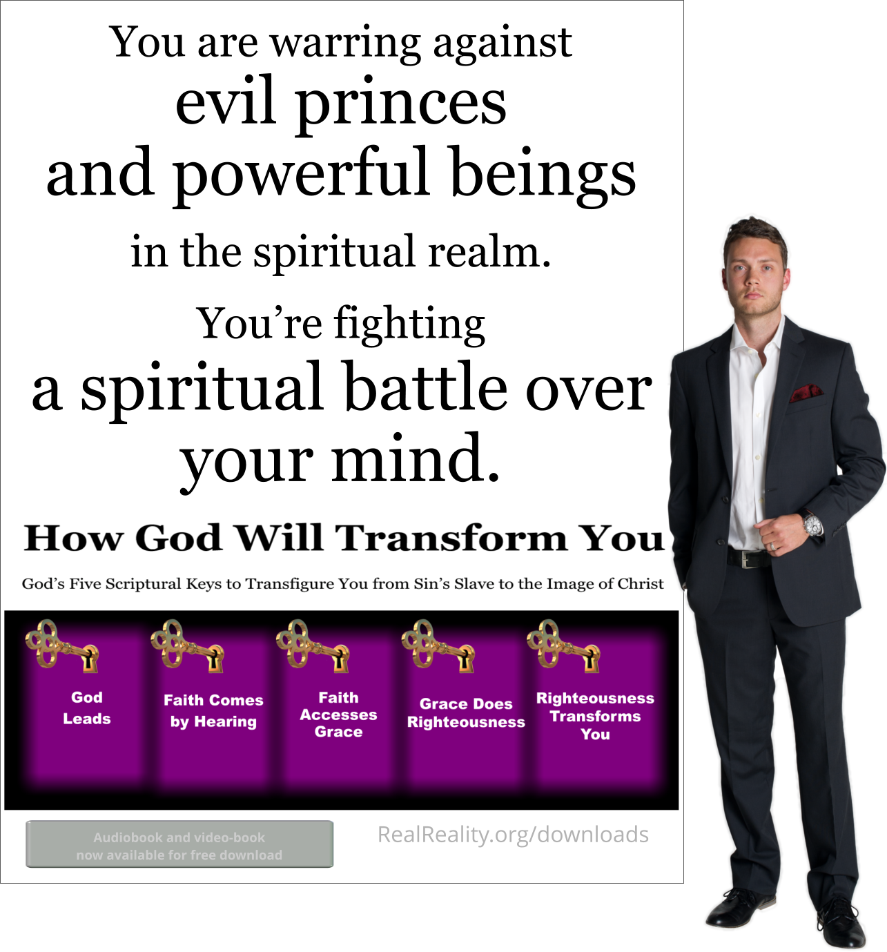 You are warring against evil princes and powerful beings in the spiritual realm. You’re fighting a spiritual battle over your mind.