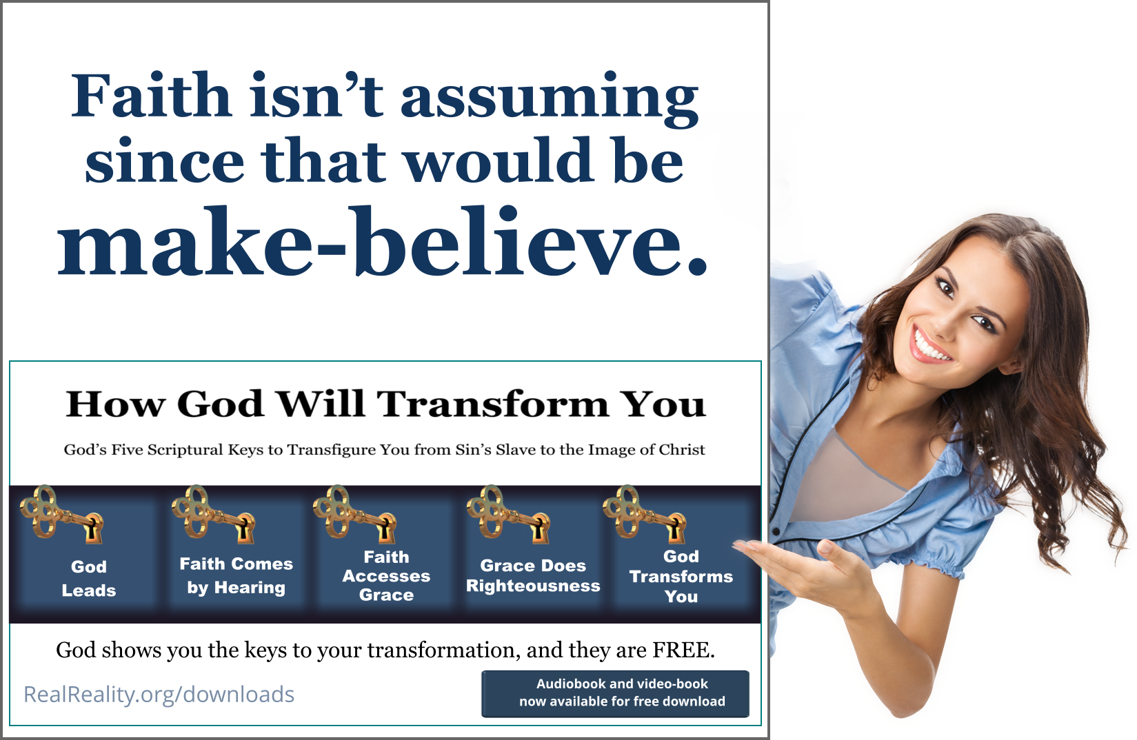 Faith isn’t assuming since that would be make-believe.
