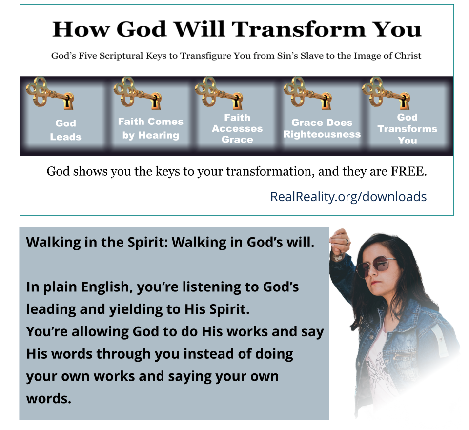 Walking in the Spirit: Walking in God’s will.