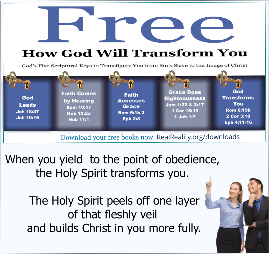 When you yield to the point of obedience, the Holy Spirit builds Christ in you more completely and that eliminates one layer of that carnal veil.