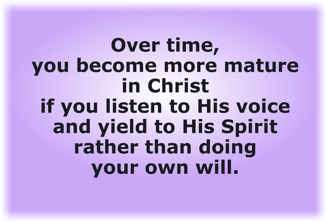 You’re transformed into the image and likeness of Christ