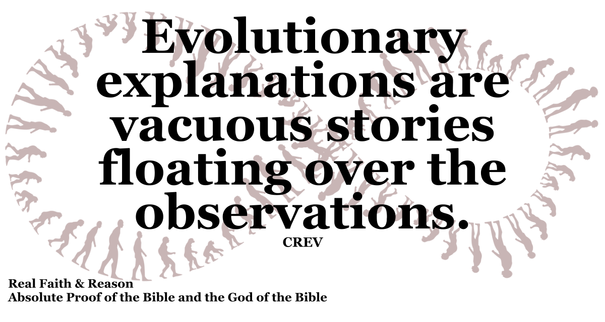 Evolutionary explanations are vacuous stories floating over the observations.