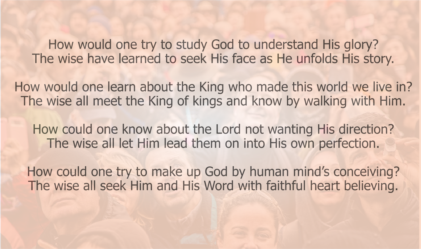 How would one try to study God to understand His glory?
