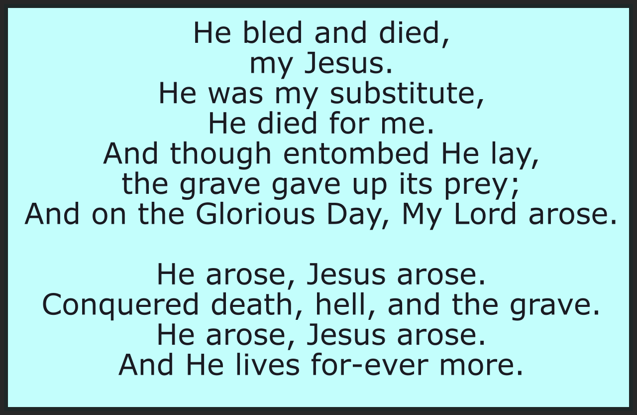 HE AROSE