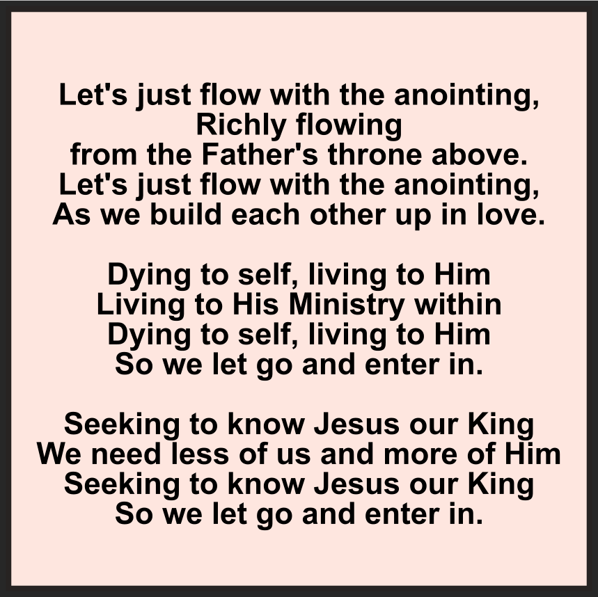 LET'S JUST FLOW WITH THE ANOINTING