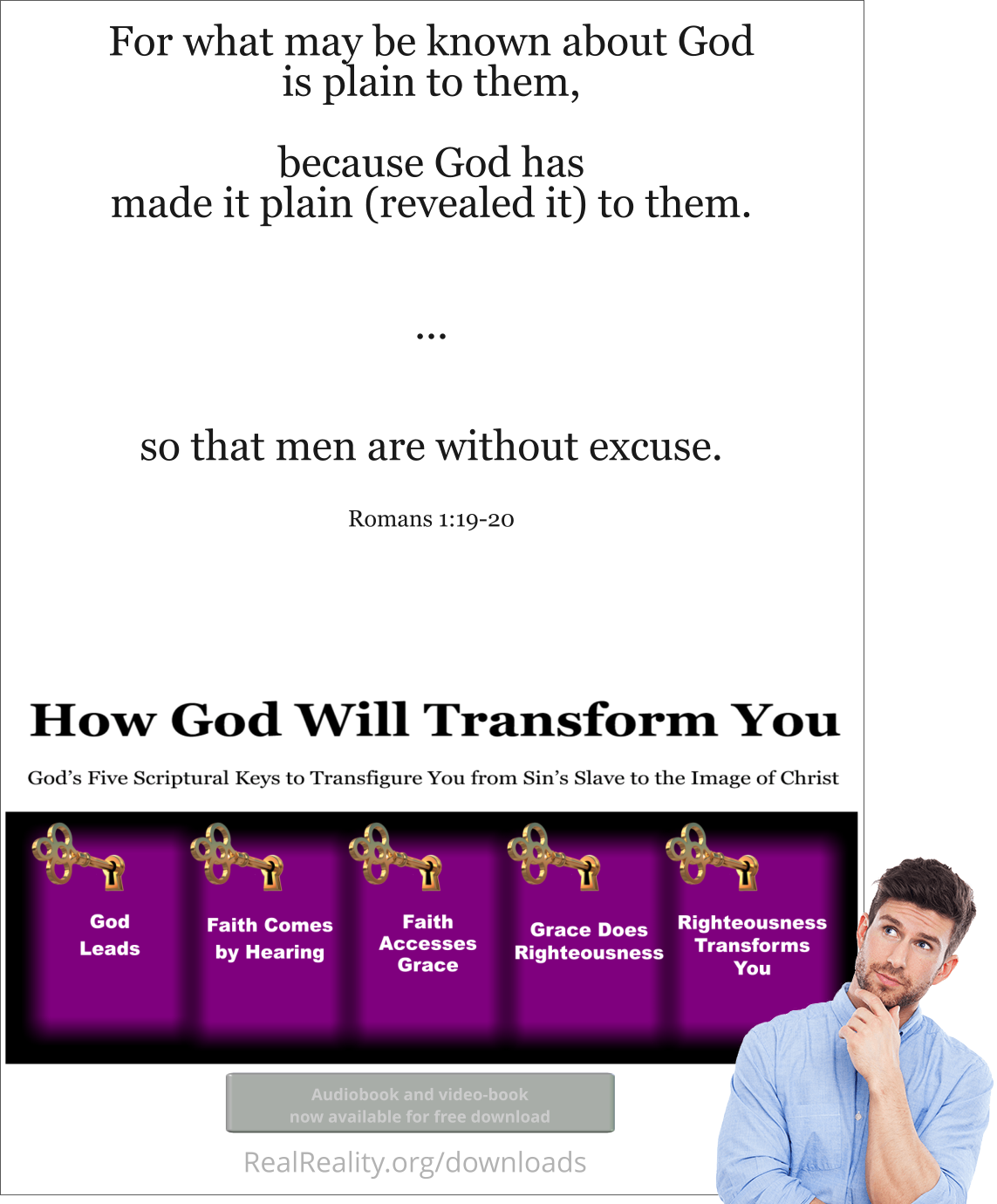 What may be known about God is plain to them because God has made it plain. He revealed it.