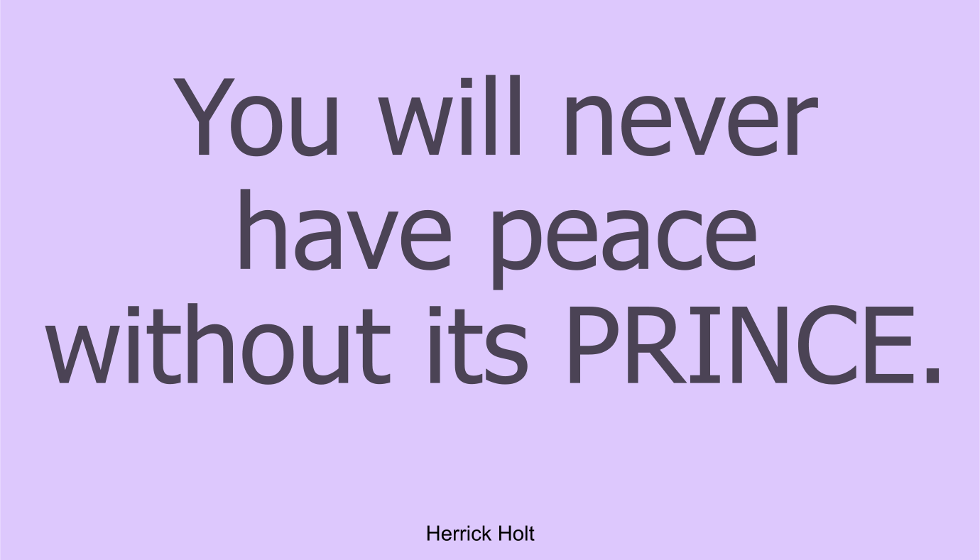 You will never have peace without its PRINCE. New Images Free Christian Memes