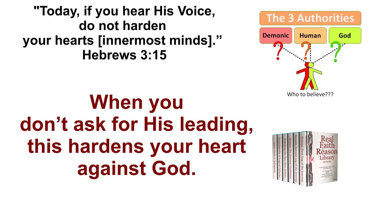 Not asking for God's leading hardens your heart against God.